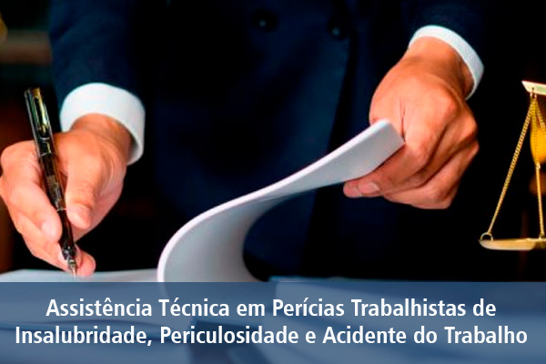 seguranca Assistência Técnica em Perícias Trabalhistas de Insalubridade, Periculosidade e Acidente do Trabalho